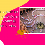 El día que la Maestra Regina “11” desafió a la araña y cambió el destino de su vida.