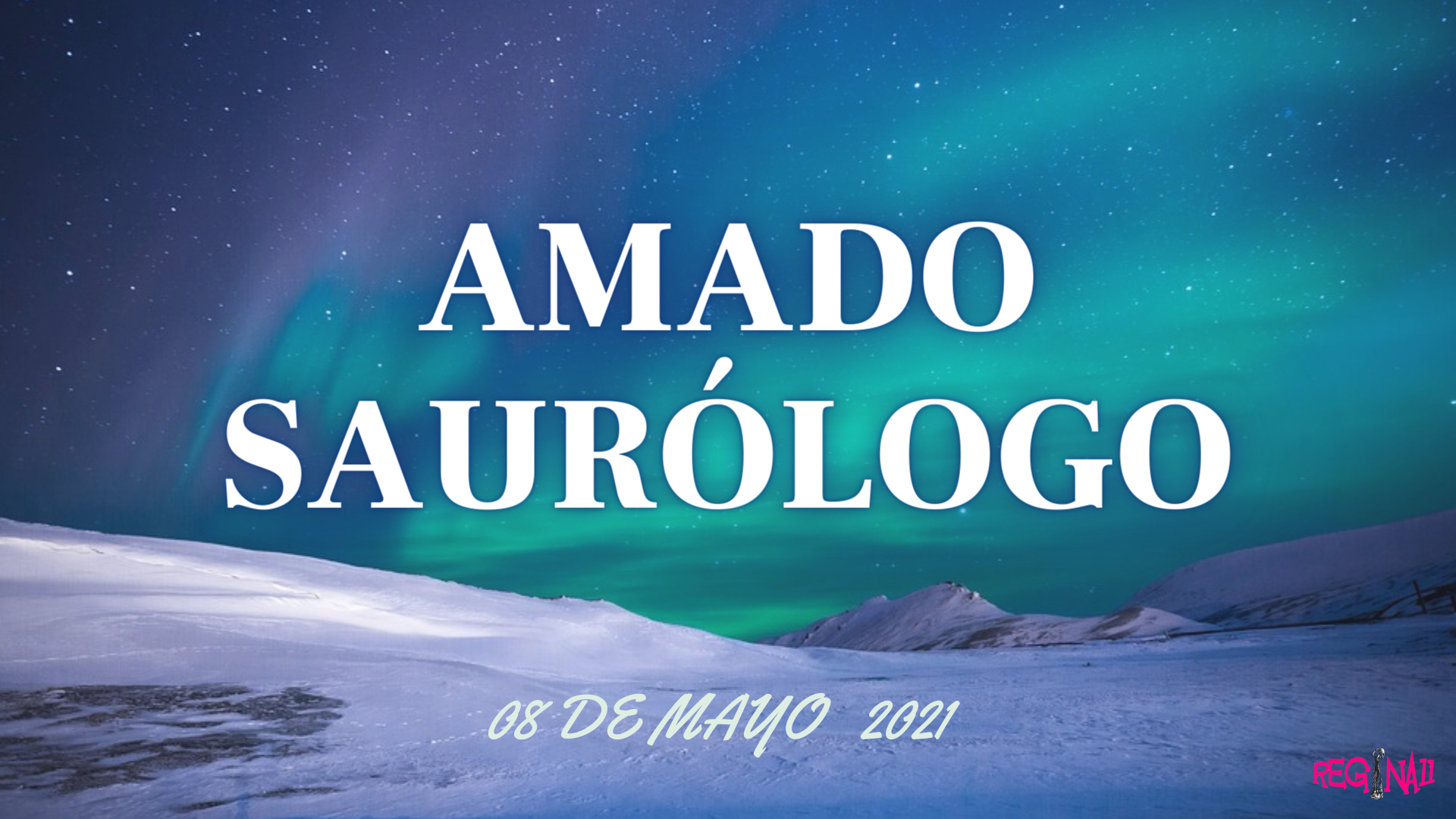 Amado saurólogo 08 de mayo 2021