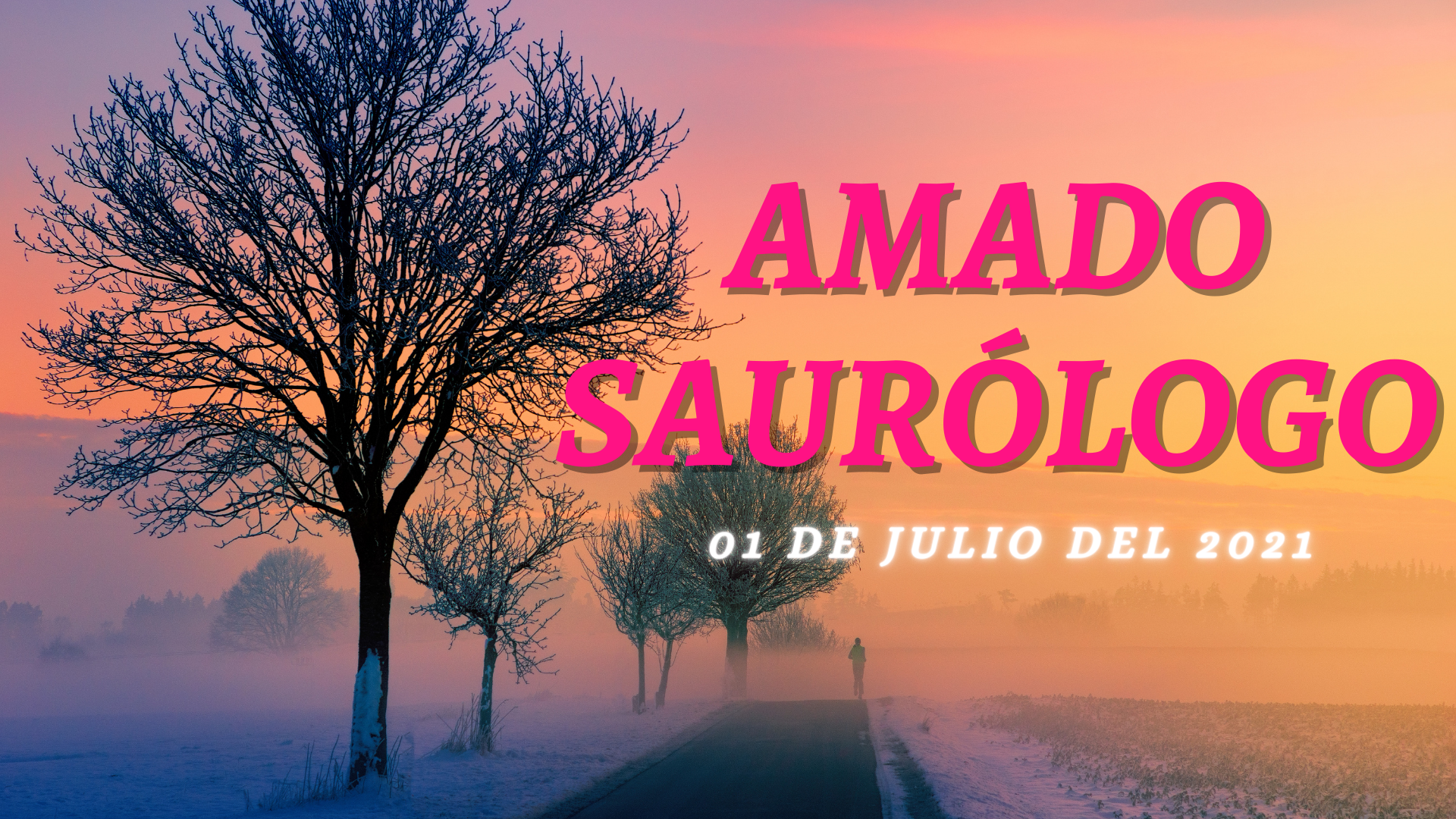 Amado Saurólogo 01 de Julio de 2021