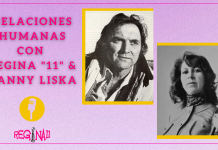 Relaciones Humanas con Regina «11» & Danny Liska