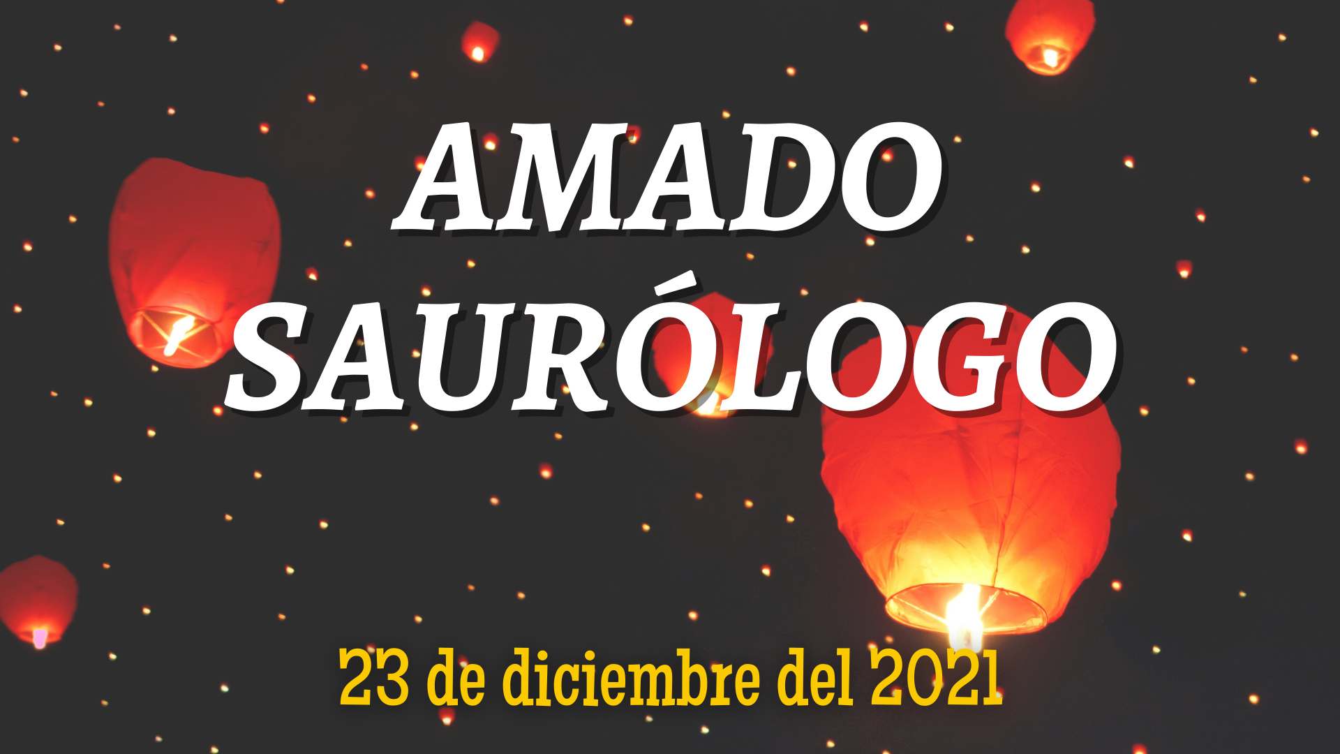 Amado Saurólogo 23 diciembre 2021