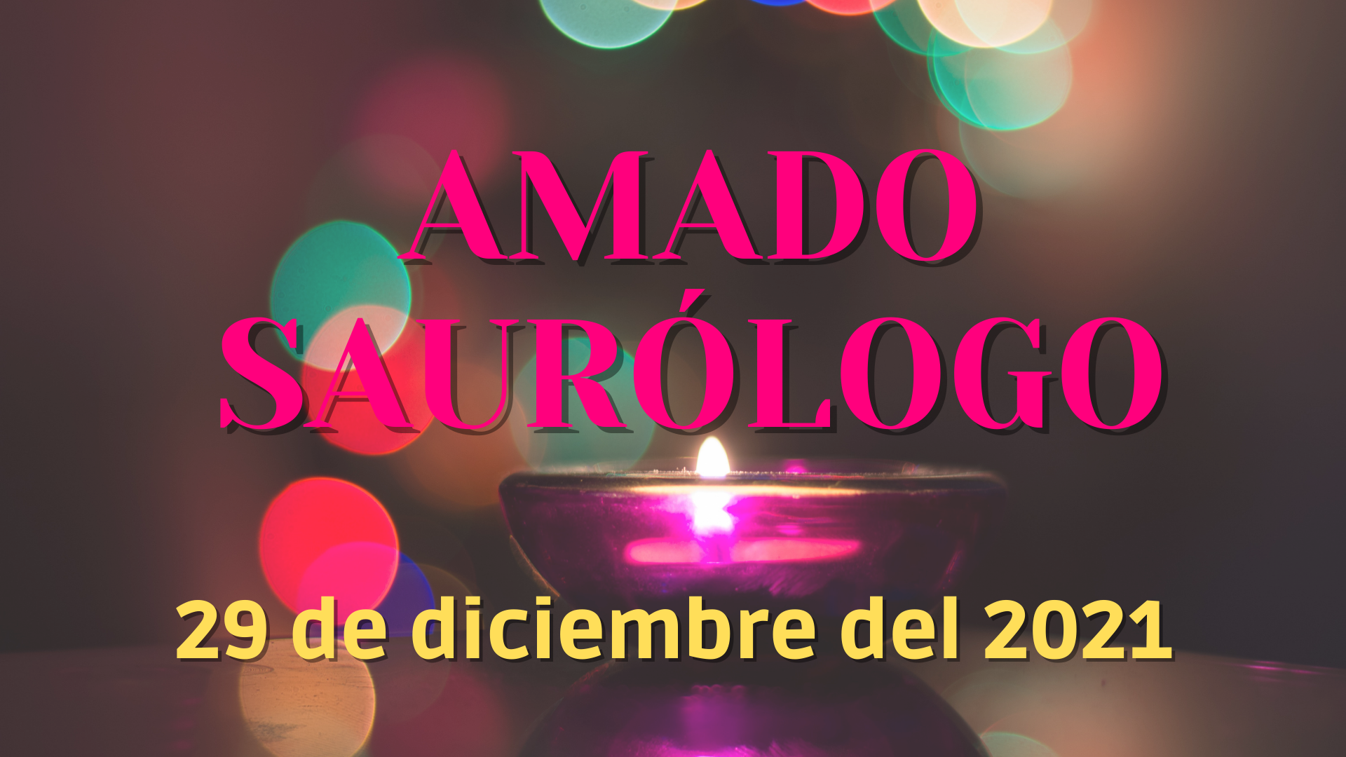 Amado Saurólogo 29 de diciembre 2021