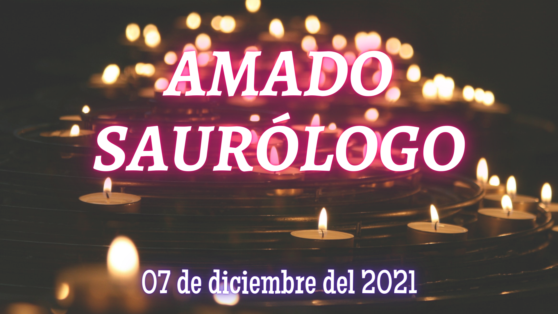 Amado Saurólogo 07 de diciembre 2021