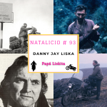 Natalicio #93 de Danny Jay Liska «Papá Liskita»