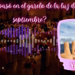 ¿Qué pasó en el Garelo de la luz de Septiembre?- Yilsuka