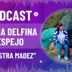 Cuéntanos tu historia 🎬 – Invitada María Delfina Espejo «Maestra Madez».