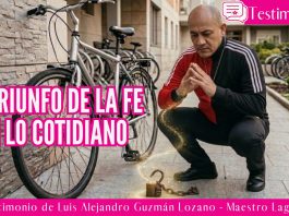 El triunfo de la fe en lo cotidiano – Testimonio de Luis Alejandro Guzmán Lozano – Maestro Lagus