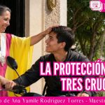 La protección de las tres cruces – Testimonio de Ana Yamile Rodríguez Torres – Maestra Yartor