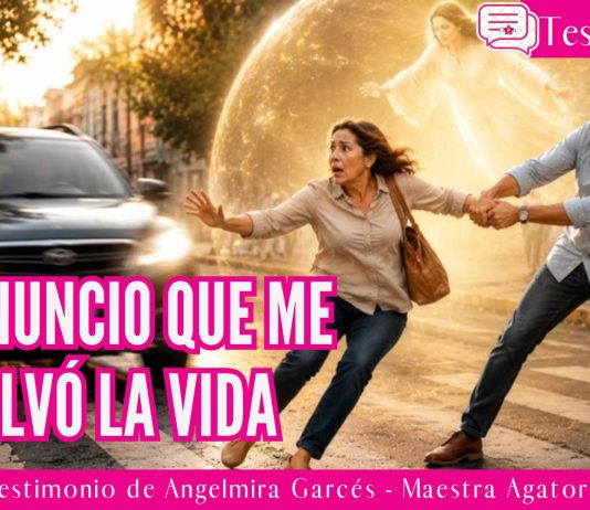 El anuncio que me salvó la vida – Testimonio de Angelmira Garcés – Maestra Agator