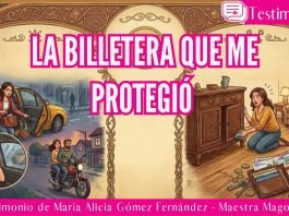 La billetera que me protegió – Testimonio de María Alicia Gómez Fernández – Maestra Magofer