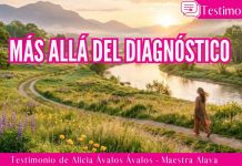 Más allá del diagnóstico – Testimonio de Alicia Ávalos Ávalos – Maestra Alava