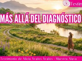 Más allá del diagnóstico – Testimonio de Alicia Ávalos Ávalos – Maestra Alava